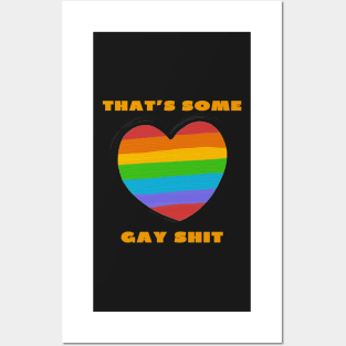 That's some gay shit funny Posters and Art